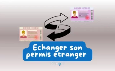 Les règles à connaître pour échanger un permis étranger