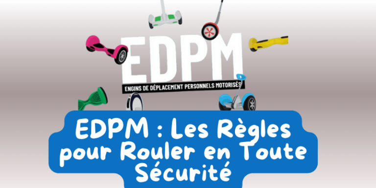 EDPM : Engins de Déplacement Personnel Motorisés