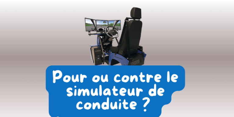 Simulateur de Conduite : Pour ou Contre ?